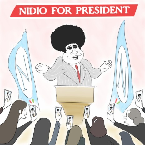 Nidio for president | Boomplay Music