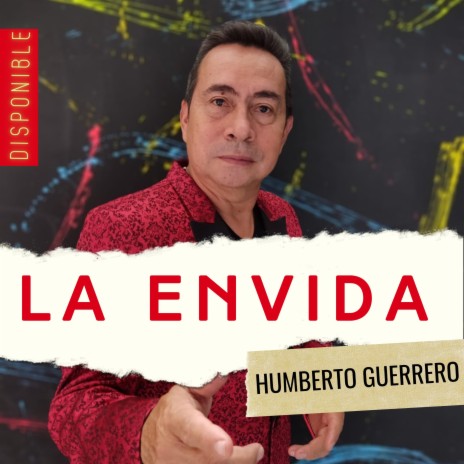 La envidia ft. Humberto Guerrero | Boomplay Music