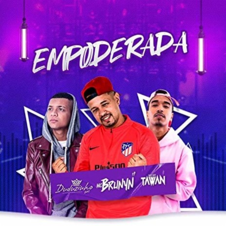 Empoderada ft. Duduzinho & DJ Tawan | Boomplay Music