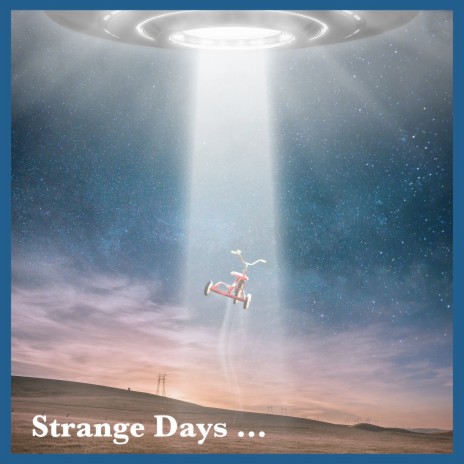 Strange Days | Boomplay Music