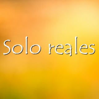 Solo Reales