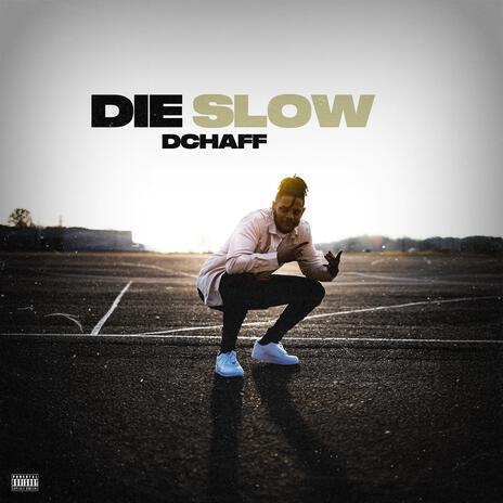 Die Slow | Boomplay Music