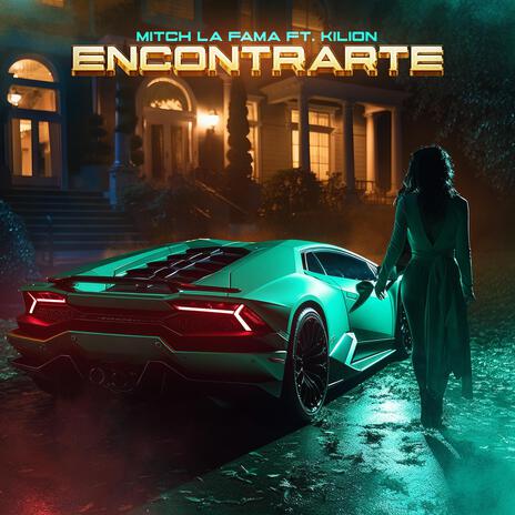 Encontrarte ft. Kilion | Boomplay Music