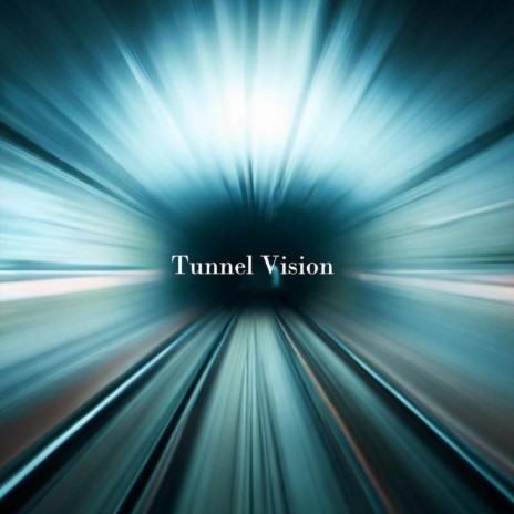 Tunnel Vision | Boomplay Music