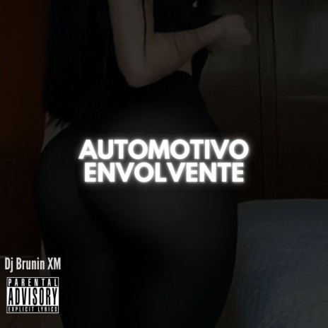 Automotivo Envolvente | Boomplay Music
