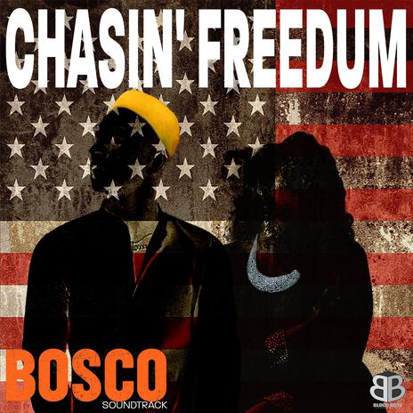 Chasin' Freedum (feat. Quawntay 'Bosco' Adams) | Boomplay Music