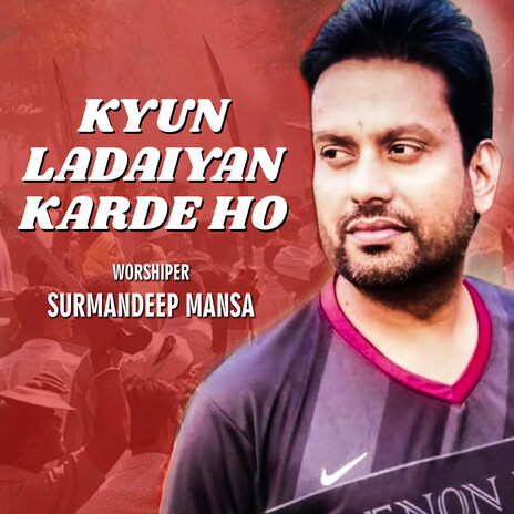 Kyun Ladaiyan Karde Ho | Boomplay Music