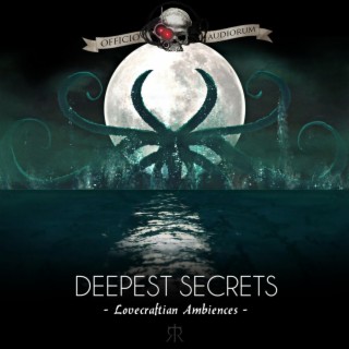 Deepest Secrets (Lovecraftian Ambiences)