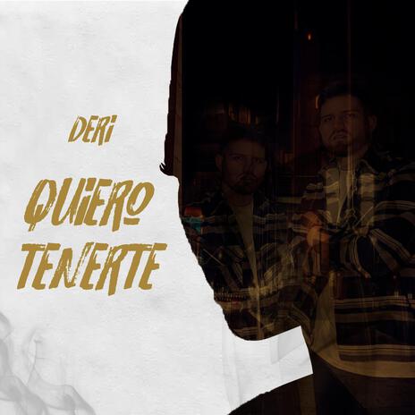 Quiero Tenerte | Boomplay Music