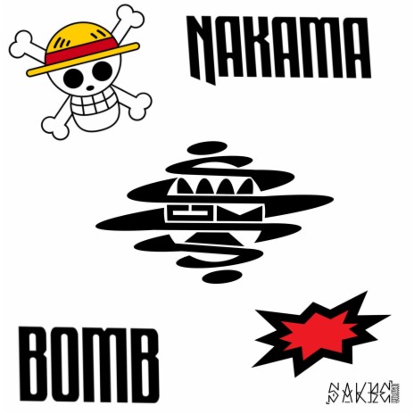 Nakama Bomb | Boomplay Music