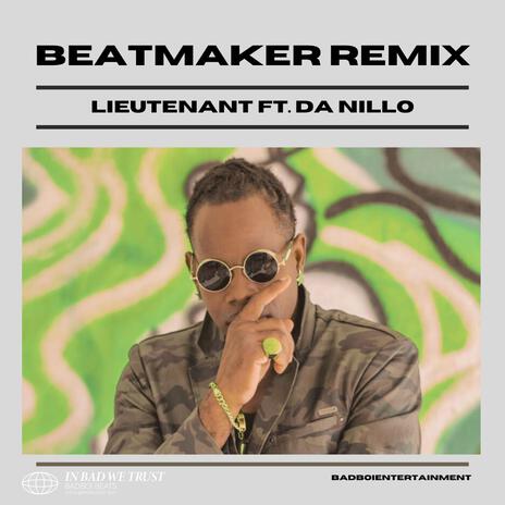 Beatmaker (Remix) ft. LIEUTENANT | Boomplay Music