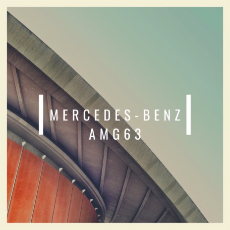 Mercedes-benz Amg63 | Boomplay Music