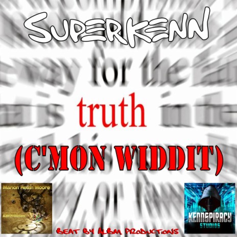 truth (C'MON WIDDIT) | Boomplay Music