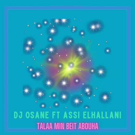 Talaa Min Beit Abouha ft. Assi Elhallani | Boomplay Music