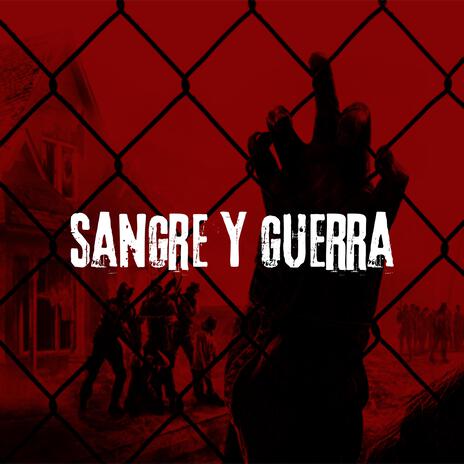 Sangre y Guerra ft. Ene, Raptoricks, Ñikohchico, Ecp2k & Reflejoh | Boomplay Music