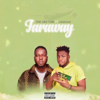 Faraway ft. Gnmuah lyrics | Boomplay Music