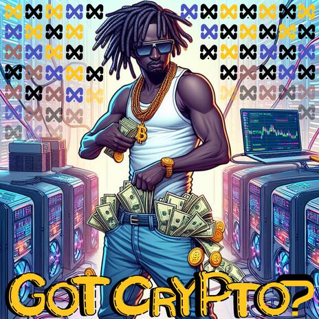 Got Crypto? (Buy Bitcoin) | Boomplay Music