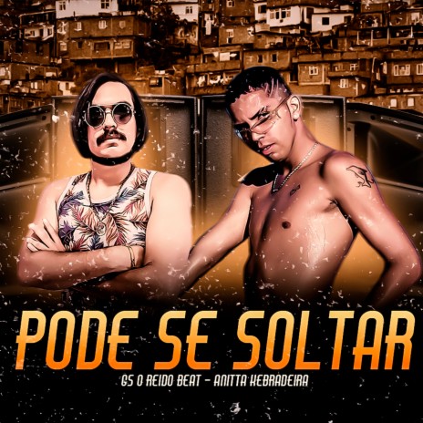 Pode Se Soltar (Bregafunk) ft. Anitta Kebradeira | Boomplay Music