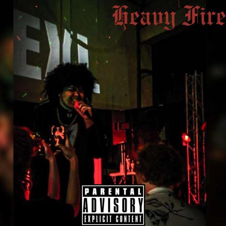 Heavy Fire | Boomplay Music