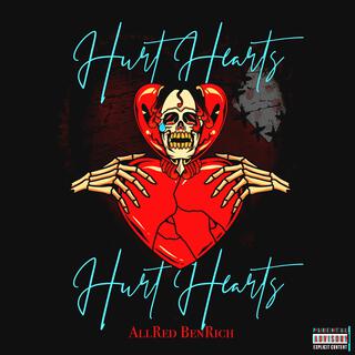 Hurt Hearts Hurt Hearts
