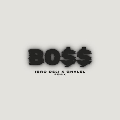 Boss (Ghalel Remix) | Boomplay Music