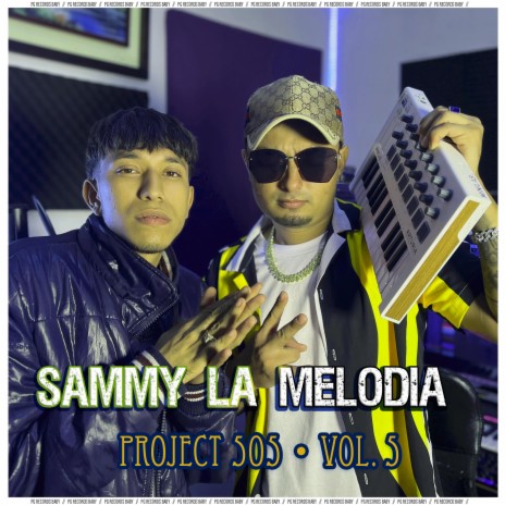 Sammy La Melodía: PG Baby, Project 505, Vol. 5 ft. Sammy La Melodia | Boomplay Music