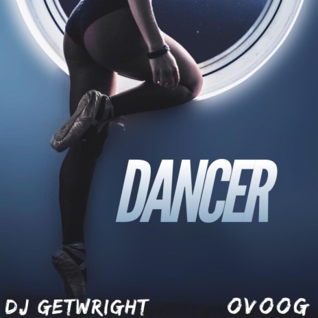 Dancer (feat. Ovoog)