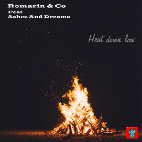 Heat Down Low (feat. Ashes and Dreams) | Boomplay Music