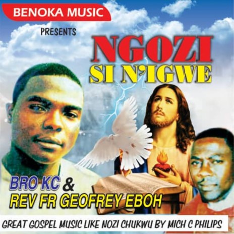 Ngozi Si N'igwe, Vol 1. Medley 2 : Ngozi Si N'igwe / You are so Good / Onye Nwem / Onye Ndi Muo Ozi / Aga M Ebuli Chim Elu (with Rev Fr Geoffrey Eboh) | Boomplay Music