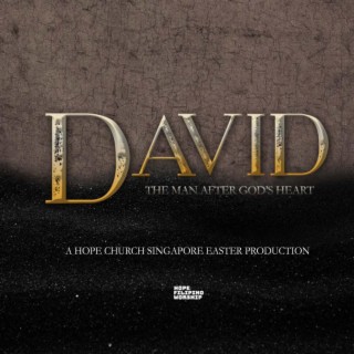 David The Man After God's Heart (Easter Production)
