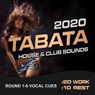 Tabata House & Club Sounds 2020 (20/10 Round 1-8 Vocal Cues)