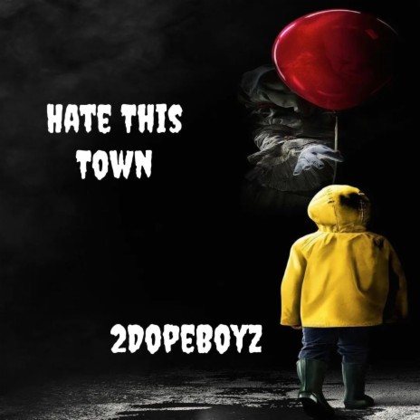 Hate This Town | Boomplay Music