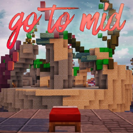 Go To Mid | Boomplay Music