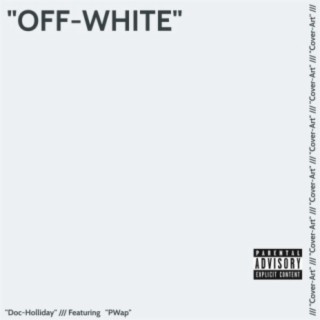 Off White (feat. PWap)