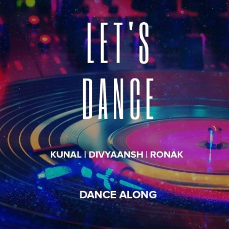 Let's Dance ft. Ronak Singh & Divyaansh Thakur | Boomplay Music