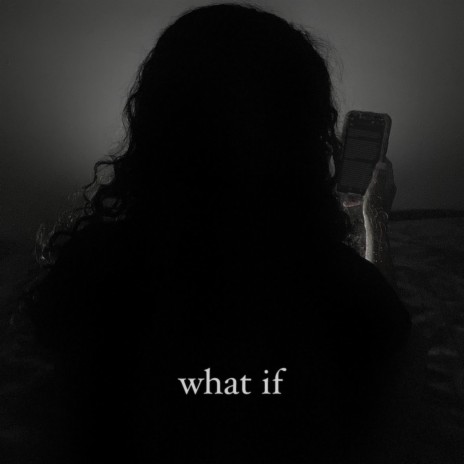 What If | Boomplay Music