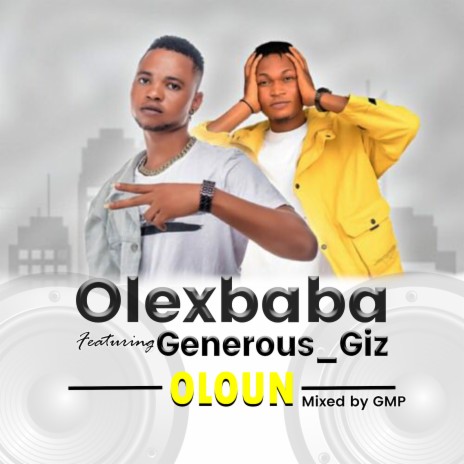 Oloun ft. Generous Giz | Boomplay Music