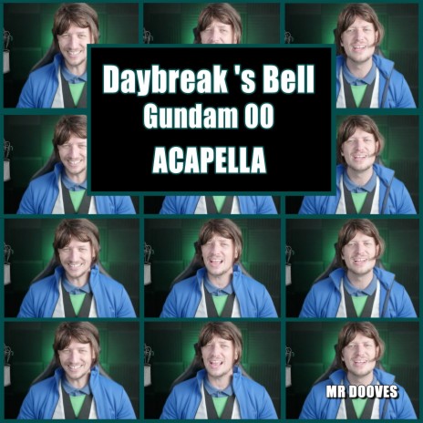 Daybreak 's Bell (From Gundam 00) (Acapella) | Boomplay Music