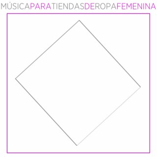 Música para tiendas de ropa femenina