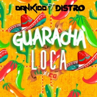 Guaracha Loca Dan Kidd (feat. Dan Kidd)