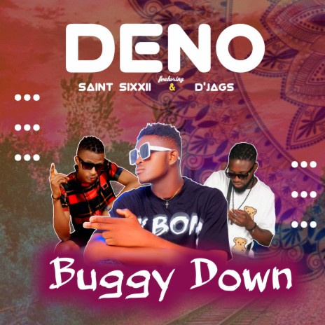 Buggy Down ft. Saint Sixxii & D'Jags | Boomplay Music