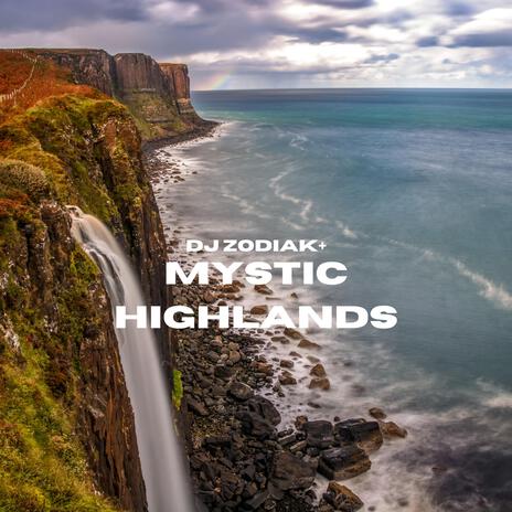 Mystic Highlands | Boomplay Music