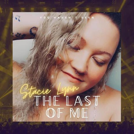 The Last Of Me | Boomplay Music