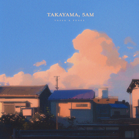 Takayama, 5am ft. Fugee | Boomplay Music