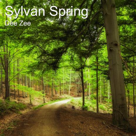 Sylvan Spring | Boomplay Music