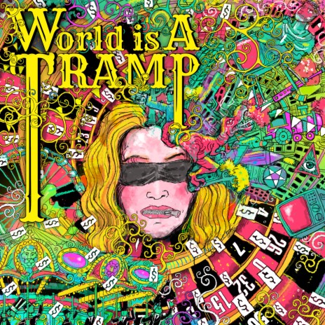 World is a Tramp ft. Neha Yelsangiker | Boomplay Music
