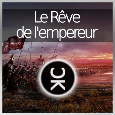 Le Rêve de l'empereur | Boomplay Music