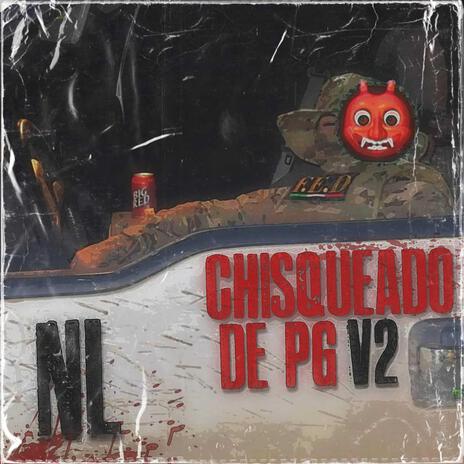 EL CHISQUEADO DE PG V2 | Boomplay Music