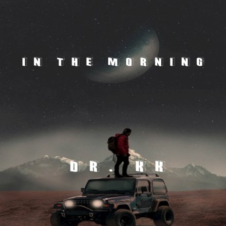 In The Morning | Boomplay Music