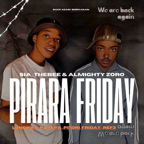 Pirara Friday ft. Almighty Zoro, long kay, Papepa, Ref3 & Pitori Friday | Boomplay Music